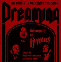 Dreaming : Releaseparty of Tý Volœý